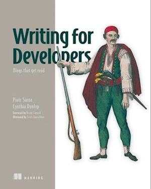 Cover for Piotr Sarna · Writing for Developers (Hardcover Book) (2025)