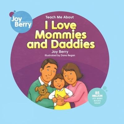 Cover for Joy Berry · I Love Mommies and Daddies (Book) (2020)