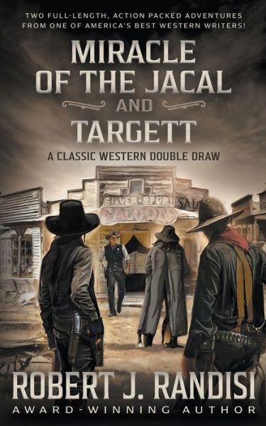 Cover for Robert J. Randisi · Miracle of the Jacal and Targett (Book) (2023)
