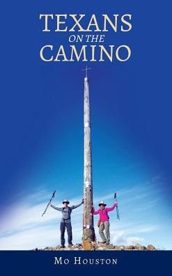 Cover for Mo Houston · Texans On the Camino (Hardcover Book) (2018)