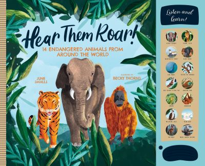 Cover for June Smalls · Hear Them Roar: 14 Endangered Animals from Around the World (Innbunden bok) (2023)
