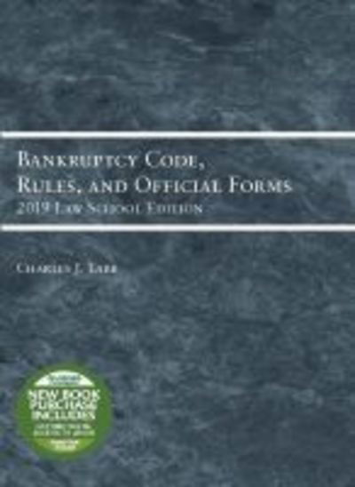 Cover for Charles Jordan Tabb · Bankruptcy Code, Rules, and Official Forms, 2019 Law School Edition - Selected Statutes (Paperback Book) (2019)