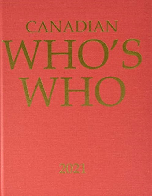 Canadian Who's Who 2021 - Grey House Canada - Books - H.W. Wilson Publishing Co. - 9781642656282 - December 1, 2020