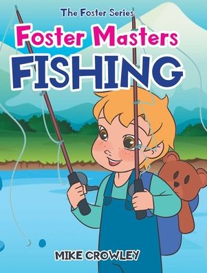 Cover for Mike Crowley · Foster Masters Fishing (Hardcover Book) (2020)