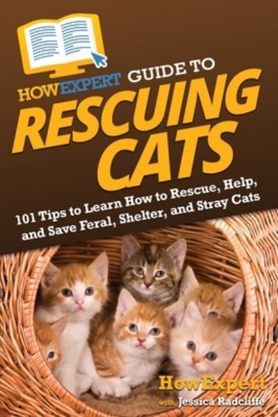 Cover for HowExpert · HowExpert Guide to Rescuing Cats (Book) (2022)