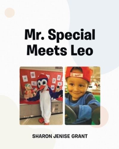 Cover for Sharon Jenise Grant · Mr. Special Meets Leo (Paperback Book) (2020)