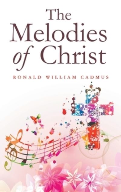 Cover for Ronald William Cadmus · Melodies of Christ (Book) (2022)