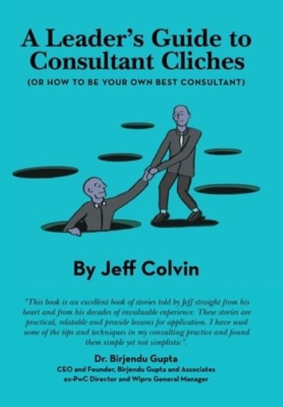 Cover for Jeff Colvin · Leader's Guide to Consultant Cliches : (or How to Be Your Own Best Consultant) (Book) (2022)