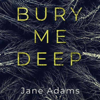 Cover for Jane Adams · Bury Me Deep (CD) (2022)