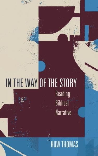 Cover for Huw Thomas · In the Way of the Story (Inbunden Bok) (2021)
