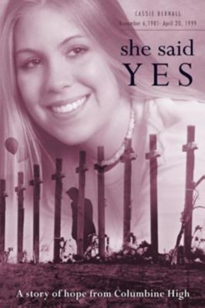 Cassie Bernall: She Said Yes (Pack of 25) - Good News Publishers - Kirjat - Crossway Books - 9781682160282 - keskiviikko 15. syyskuuta 1999