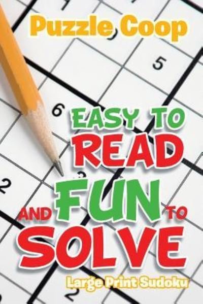 Cover for Puzzle Coop · Easy to Read and Fun to Solve (Paperback Bog) (2016)