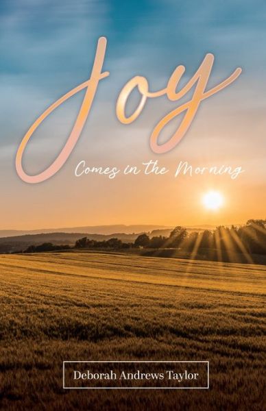 Cover for Trilogy Christian Publishing · Joy Comes in the Morning (Taschenbuch) (2022)