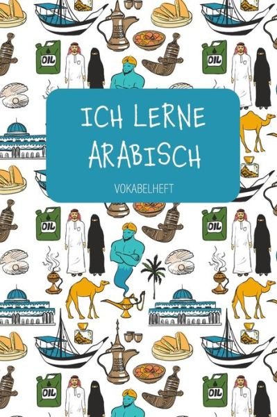 Cover for Sprachen Journal · ICH LERNE ARABISCH Vokabelheft (Paperback Bog) (2019)