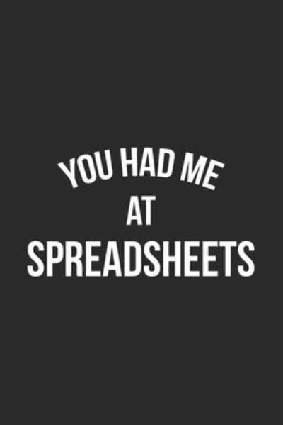 Cover for Data Nerd Notebooks · You Had Me At Spreadsheets (Paperback Bog) (2019)