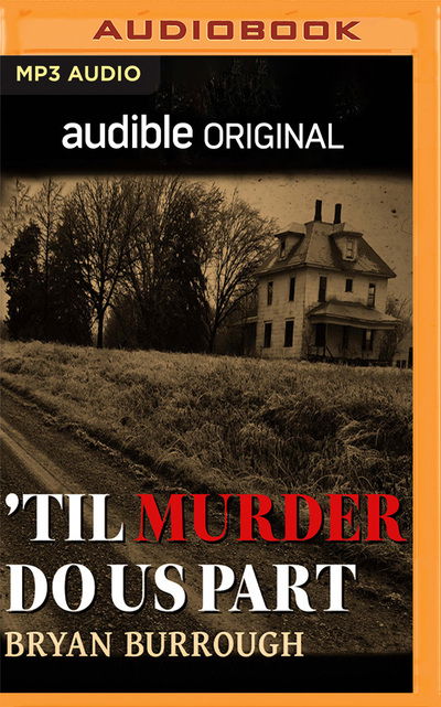 Cover for Bryan Burrough · 'Til Murder Do Us Part (CD) (2020)