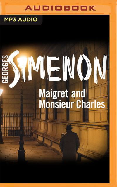 Cover for Georges Simenon · Maigret and Monsieur Charles (CD) (2021)