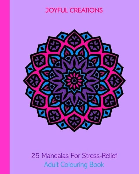 Cover for Joyful Creations · 25 Mandalas For Stress-Relief (Paperback Book) (2024)