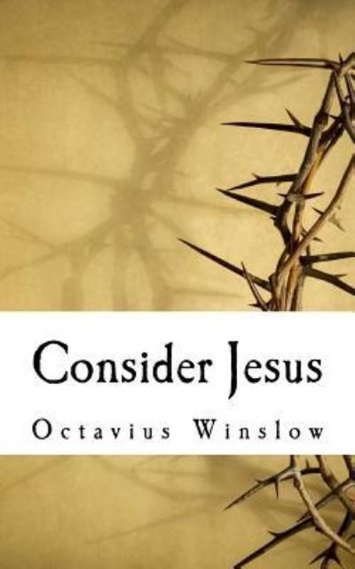 Cover for Octavius Winslow · Consider Jesus (Pocketbok) (2018)