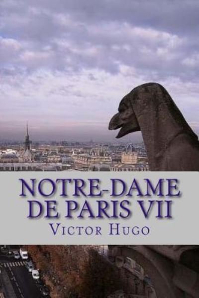Cover for Victor Hugo · Notre-Dame de Paris VII (Pocketbok) (2018)