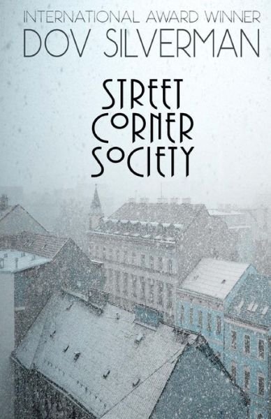 Cover for Dov Silverman · Street Corner Society (Pocketbok) (2018)
