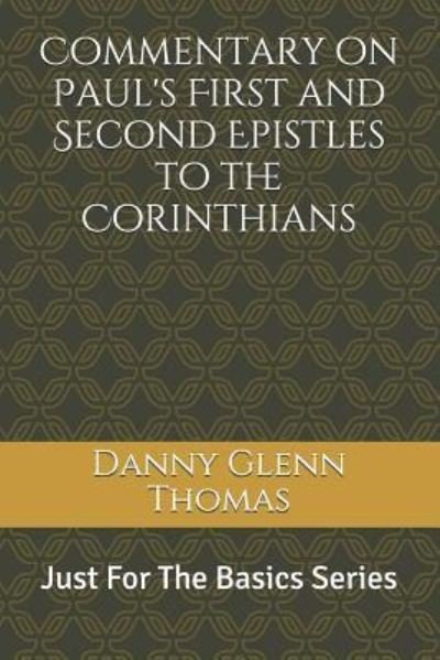 Cover for Danny Glenn Thomas · Commentary on Paul's First and Second Epistles to the Corinthians (Taschenbuch) (2018)