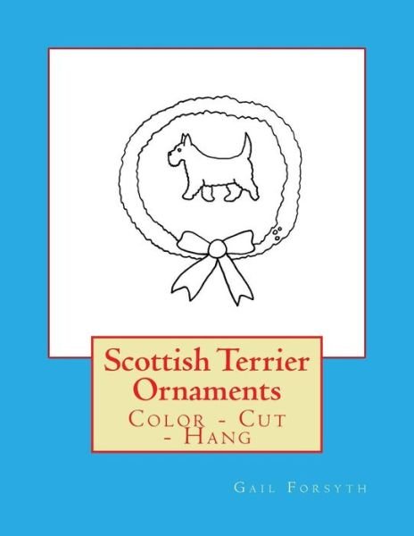 Cover for Gail Forsyth · Scottish Terrier Ornaments (Paperback Bog) (2018)