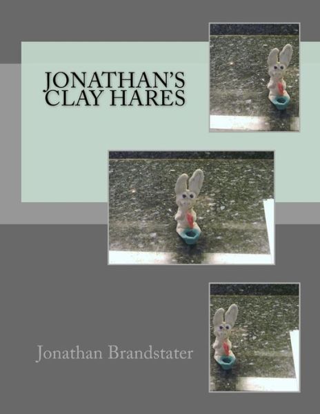 Cover for Jonathan Jay Brandstater · Jonathan's Clay Hares (Paperback Book) (2018)