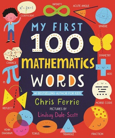 Cover for Chris Ferrie · My First 100 Mathematics Words - My First STEAM Words (Board book) (2020)