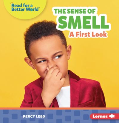 Cover for Percy Leed · The Sense of Smell: A First Look - Read about Senses (Read for a Better World ) (Paperback Book) (2022)