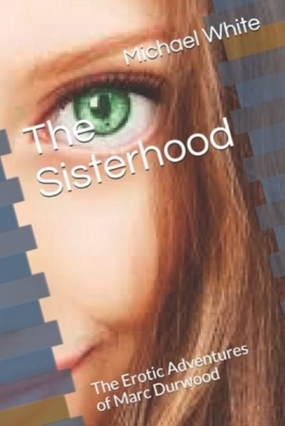 Cover for Michael White · The Sisterhood (Pocketbok) (2018)