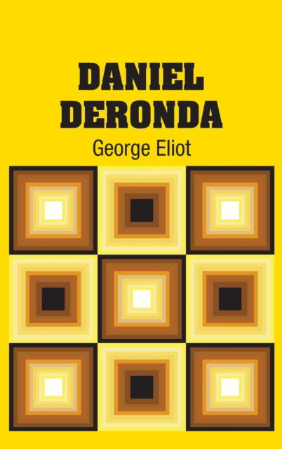 Cover for George Eliot · Daniel Deronda (Hardcover Book) (2018)