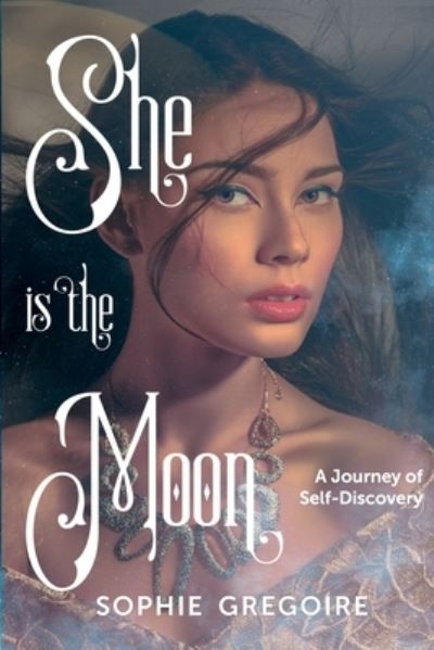 She Is the Moon - Sophie Gregoire - Books - Golden Dragonfly Press - 9781732577282 - October 13, 2019