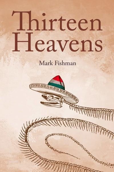Cover for Mark Fishman · Thirteen Heavens - World Prose (Pocketbok) (2020)