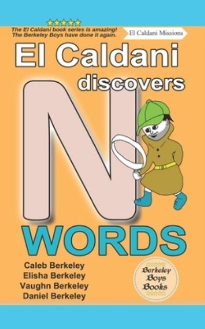 Cover for Elisha Berkeley · El Caldani Discovers N Words (Berkeley Boys Books - El Caldani Missions) (Paperback Book) (2022)