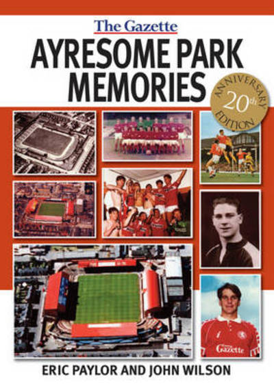 Cover for Reverend Dr John Wilson · Ayresome Park Memories (Paperback Book) [Anniversary edition] (2014)