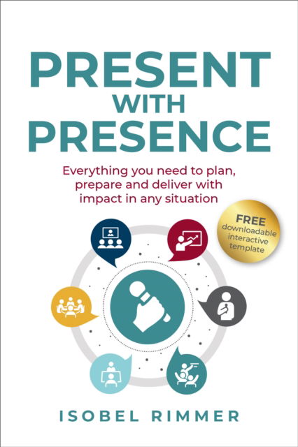 Cover for Isobel Rimmer · Present with Presence: Everything you need to plan, prepare and deliver with impact in any situation (Paperback Book) (2025)