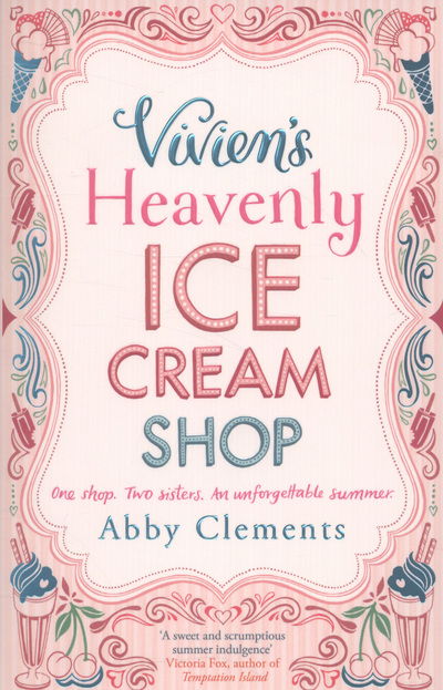 Cover for Abby Clements · Vivien's Heavenly Ice Cream Shop: Escape to Cornwall with this sparkling feel-good read, perfect for fans of Miranda Dickinson (Paperback Book) (2013)