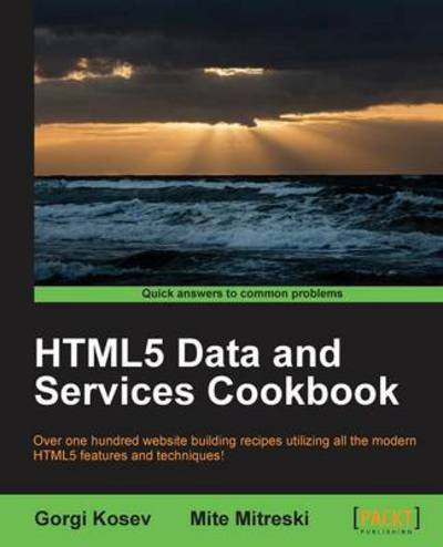 Cover for Gorgi Kosev · HTML5 Data and Services Cookbook (Paperback Book) (2013)