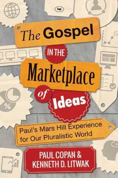 Cover for Paul Copan · The Gospel in the Marketplace of Ideas (Taschenbuch) (2014)