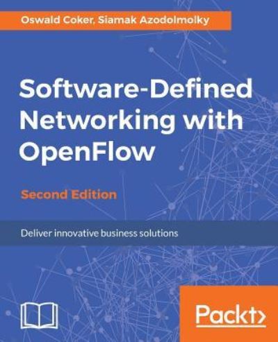 Cover for Oswald Coker · Software-Defined Networking with OpenFlow - (Paperback Book) [2 Revised edition] (2017)