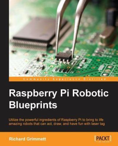 Cover for Richard Grimmett · Raspberry Pi Robotic Blueprints (Paperback Book) (2015)