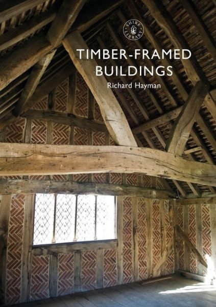 Cover for Mr Richard Hayman · Timber-framed Buildings - Shire Library (Paperback Bog) (2021)