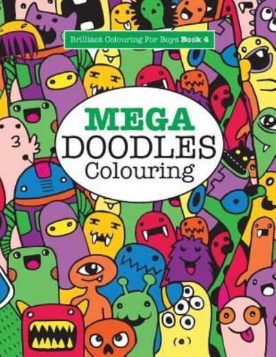 Cover for Elizabeth James · Mega Doodles Colouring ( Brilliant Colouring for Boys) (Paperback Book) (2016)