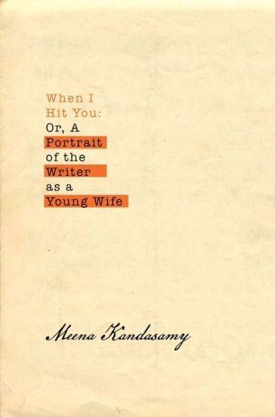 When I Hit You - Meena Kandasamy - Böcker - Atlantic Books - 9781786491282 - 1 mars 2018