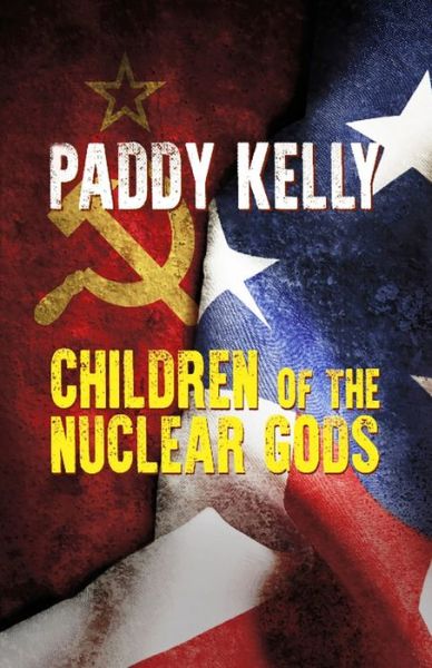 Cover for Paddy Kelly · Children of the Nuclear Gods (Paperback Book) (2020)