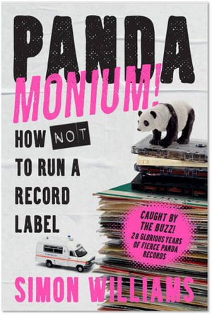 Cover for Simon Williams · Pandamonium!: How (Not) to Run a Record Label (Hardcover bog) (2022)