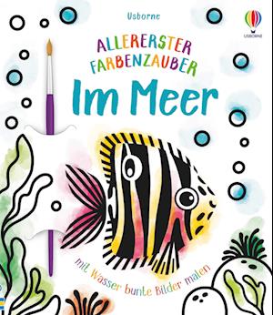 Cover for Abigail Wheatley · Allererster Farbenzauber: Im Meer (Book) (2022)