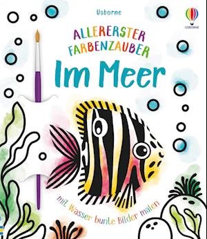 Cover for Abigail Wheatley · Allererster Farbenzauber: Im Meer (Buch) (2022)