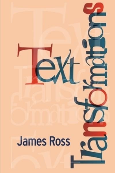 Cover for James Ross · Text Transformations (Book) (2019)